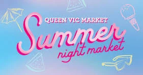 Queen Vic Market Summer Night Market
